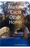 Walking Each Other Home