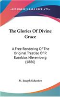 The Glories Of Divine Grace