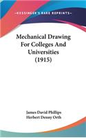 Mechanical Drawing For Colleges And Universities (1915)