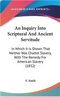 An Inquiry Into Scriptural And Ancient Servitude