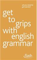 Get to Grips with English Grammar