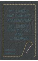 Millinery Hat Making and Design - Millinery for Misses and Children