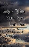 More Than Your Eyes Can See