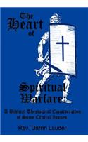 The Heart of Spiritual Warfare