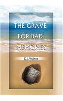 Grave for Bad Memories