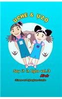 UCHE and UZO Say it in Igbo vol.3