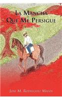 Mancha Que Me Persigue