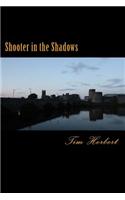 Shooter in the Shadows