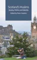 Scotland's Muslims: Society, Politics and Identity