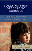 Bullying from Streets to Schools: Information for Those Who Care