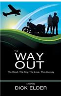 Way Out: The Road, the Sky, the Love, the Journey