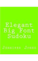 Elegant Big Font Sudoku: 80 Easy to Read, Large Print Sudoku Puzzles