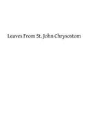 Leaves From St. John Chrysostom