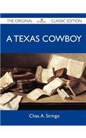 A Texas Cowboy - The Original Classic Edition