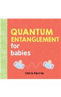Quantum Entanglement for Babies: (Baby University)
