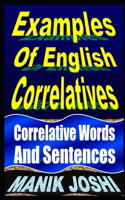 Examples Of English Correlatives: Correlative Words And Sentences