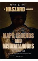 Maps, Legends and Misdemeanours