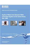 Quality of Water from Domestic Wells in Principal Aquifers of the United States, 1991?2004