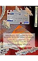 Joey Paypal. Im Coming To Take Back My Bank Of America Streets.