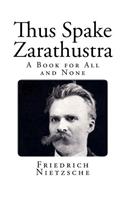 Thus Spake Zarathustra: A Book for All and None: A Book for All and None