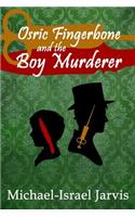 Osric Fingerbone and the Boy Murderer