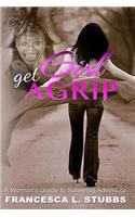 Girl, Get a Grip!