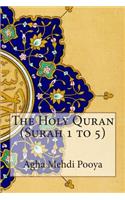 The Holy Quran (Surah 1 to 5)