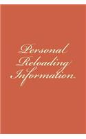 Personal Reloading Information
