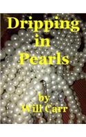 Dripping In Pearls