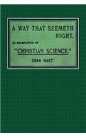 A Way That Seemeth Right: An Examination of Christian Science