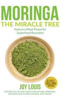 Moringa The Miracle Tree