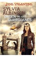 Sylvia Albinson y la Orden de los Guardianes