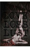 Love, Loss, Lust