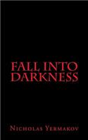 Fall Into Darkness