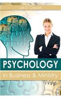 Psychology in Business and Ministry