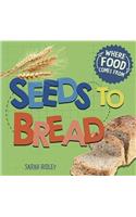Where Food Comes From: Seeds to Bread