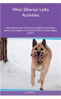 West Siberian Laika Activities West Siberian Laika Tricks, Games & Agility Includes: West Siberian Laika Beginner to Advanced Tricks, Fun Games, Agility & More