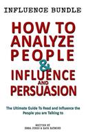 How to Analyze People - Influence and Persuasion