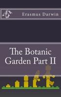 The Botanic Garden Part II