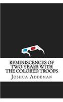 Reminiscences of two years with the colored troops
