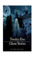 Twenty-Five Ghost Stories