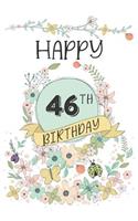 Happy 46th Birthday: Keepsake Journal Notebook For Best Wishes, Messages & Doodling V46