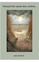 Though the Grass May Wither: (English)
