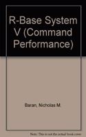 R-Base System V (Command Performance S.)