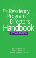 The Residency Program Director's Handbook, Second Edition
