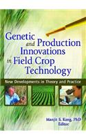 Genetic and Production Innovations in Field Crop Technology