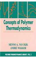 Concepts in Polymer Thermodynamics, Volume II