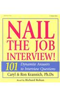 Nail the Job Interview!: 101 Dynamite Answers to Interview Questions: 101 Dynamite Answers to Interview Questions