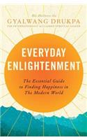 Everyday Enlightenment: The Essential Guide to Finding Happiness in the Modern World