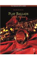 Play Ballads with a Band: Music Minus One Tenor Sax
